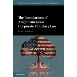 The Foundations of Anglo-American Corporate Fiduciary Law