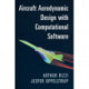 Aircraft Aerodynamic Design with Computational Software