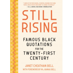 Famous Black Quotations for the Twenty-First Century: Still Rising