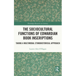 The Sociocultural Functions of Edwardian Book Inscriptions: Taking a Multimodal Ethnohistorical Approach
