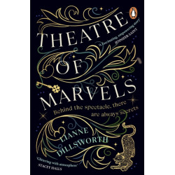 Theatre of Marvels: A thrilling and absorbing tale set in Victorian London