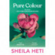 Pure Colour: the new novel from the author of Motherhood and How Should A Person Be?