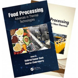 Food Processing: Advances in Thermal and Non-Thermal Technologies, Two Volume Set