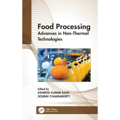Food Processing: Advances in Non-Thermal Technologies