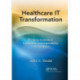 Healthcare IT Transformation: Bridging Innovation, Integration, Interoperability, and Analytics