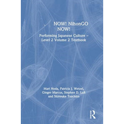 ???NOW! NihonGO NOW!: Performing Japanese Culture – Level 2 Volume 2 Textbook