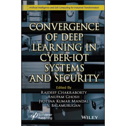 Convergence of Deep Learning in Cyber-IoT Systems and Security