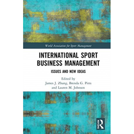 International Sport Business Management: Issues and New Ideas