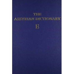 Assyrian Dictionary of the Oriental Institute of the University of Chicago, Volume 4, E
