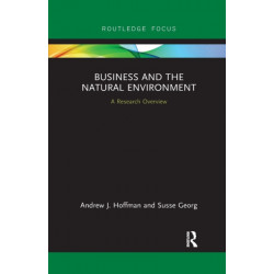 Business and the Natural Environment: A Research Overview