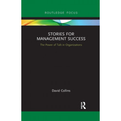 Stories for Management Success: The Power of Talk in Organizations
