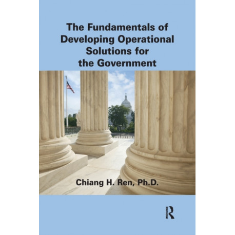 The Fundamentals of Developing Operational Solutions for the Government