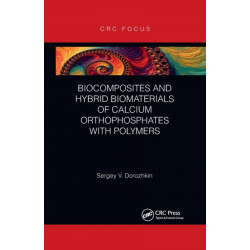 Biocomposites and Hybrid Biomaterials of Calcium Orthophosphates with Polymers