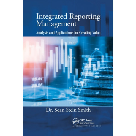 Integrated Reporting Management: Analysis and Applications for Creating Value