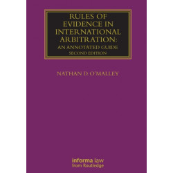 Rules of Evidence in International Arbitration: An Annotated Guide