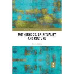Motherhood, Spirituality and Culture