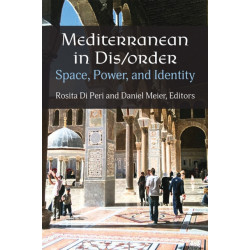 Mediterranean in Dis/order: Space, Power, and Identity