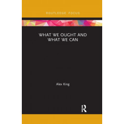 What We Ought and What We Can
