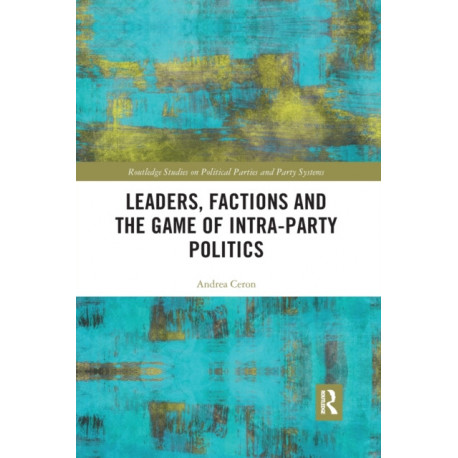 Leaders, Factions and the Game of Intra-Party Politics