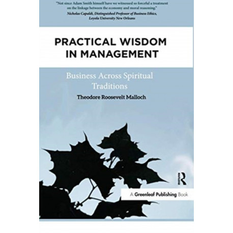 Practical Wisdom in Management: Business Across Spiritual Traditions