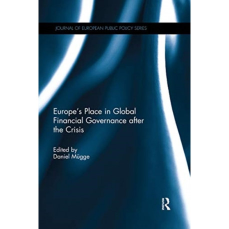 Europe’s Place in Global Financial Governance after the Crisis