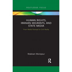 Human Rights, Iranian Migrants, and State Media: From Media Portrayal to Civil Reality