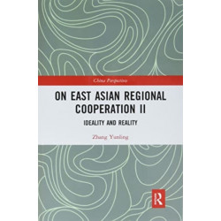 On East Asian Regional Cooperation: Ideality and Reality