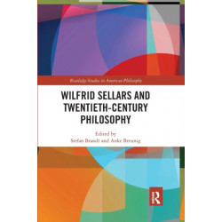 Wilfrid Sellars and Twentieth-Century Philosophy