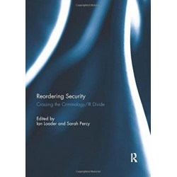 Reordering Security: Crossing the Criminology/IR Divide