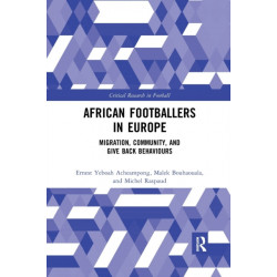 African Footballers in Europe: Migration, Community, and Give Back Behaviours