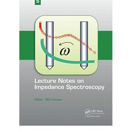 Lecture Notes on Impedance Spectroscopy: Volume 5 -