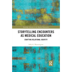 Storytelling Encounters as Medical Education: Crafting Relational Identity