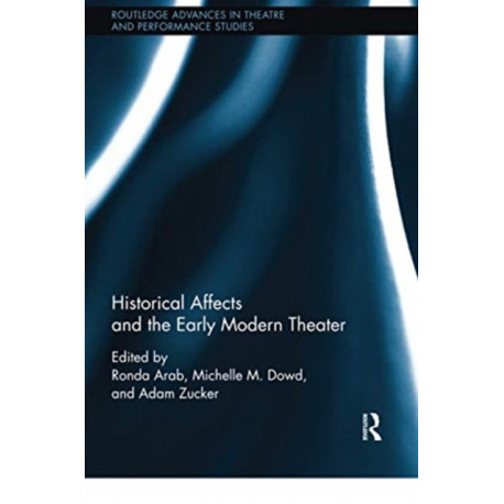 Historical Affects and the Early Modern Theater