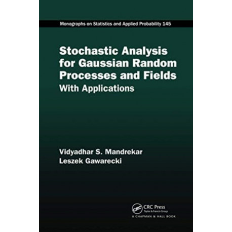 Stochastic Analysis for Gaussian Random Processes and Fields: With Applications