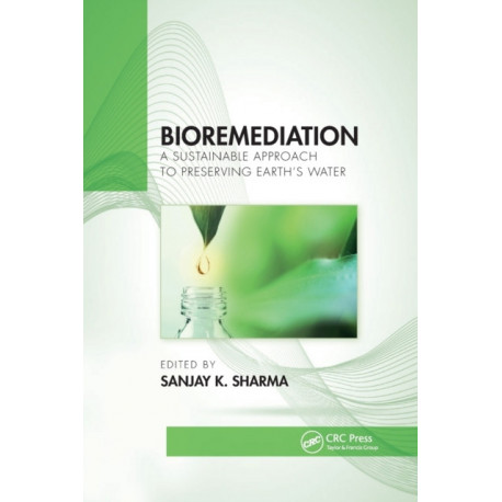 Bioremediation: A Sustainable Approach to Preserving Earth’s Water