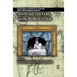 Food and Theatre on the World Stage
