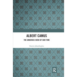 Albert Camus: The Unheroic Hero of Our Time