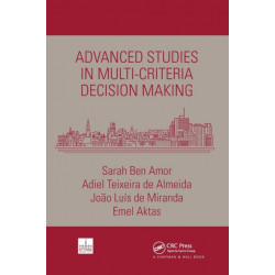 Advanced Studies in Multi-Criteria Decision Making
