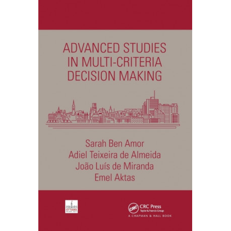 Advanced Studies in Multi-Criteria Decision Making