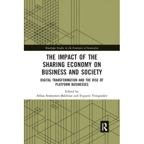 The Impact of the Sharing Economy on Business and Society: Digital Transformation and the Rise of Platform Businesses