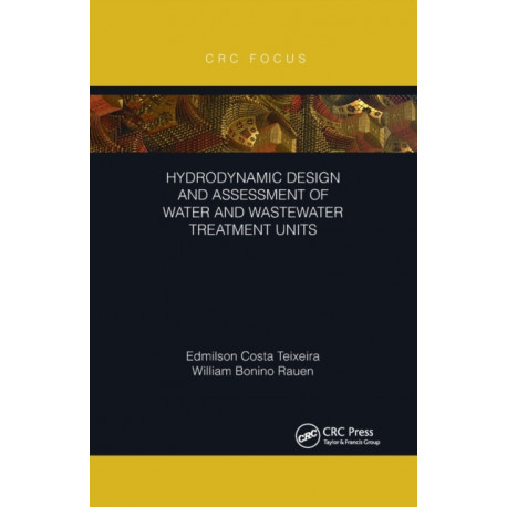 Hydrodynamic Design and Assessment of Water and Wastewater Treatment Units
