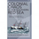 Colonial Chaos in the Southern Red Sea: A History of Violence from 1830 to the Twentieth Century