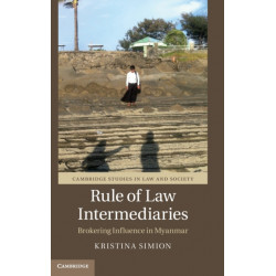 Rule of Law Intermediaries: Brokering Influence in Myanmar
