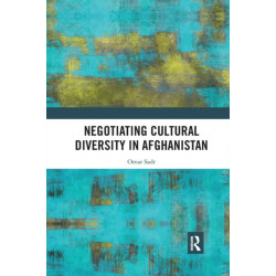 Negotiating Cultural Diversity in Afghanistan