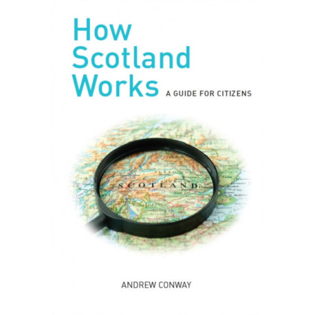 How Scotland Works: A Guide for Citizens