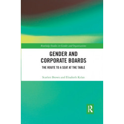 Gender and Corporate Boards: The Route to A Seat at The Table