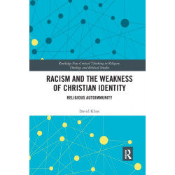 Racism and the Weakness of Christian Identity: Religious Autoimmunity