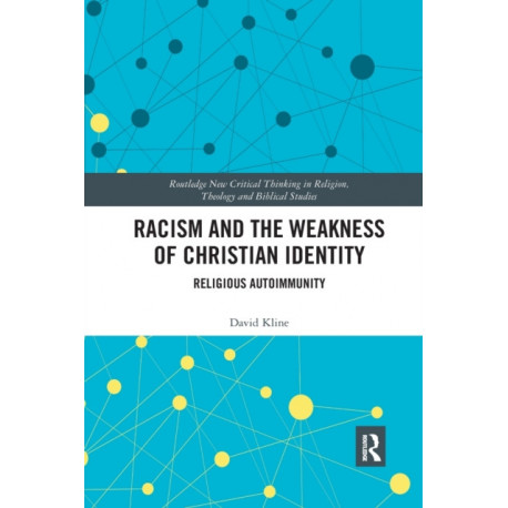 Racism and the Weakness of Christian Identity: Religious Autoimmunity