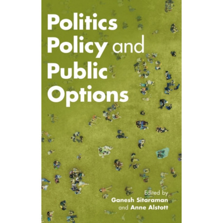 Politics, Policy, and Public Options