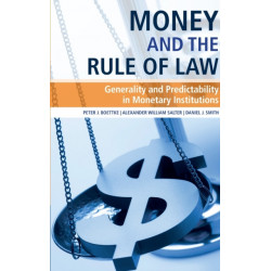 Money and the Rule of Law: Generality and Predictability in Monetary Institutions